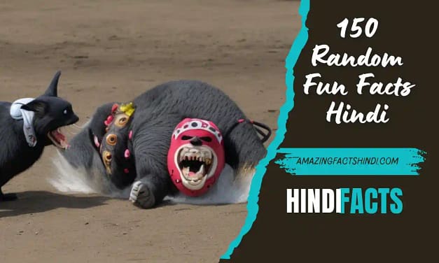 150 Random Fun Facts Hindi